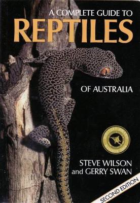 A Complete Guide to Reptiles of Australia by Steve Wilson