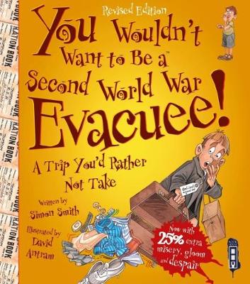You Wouldn't Want To Be A Second World War Evacuee book