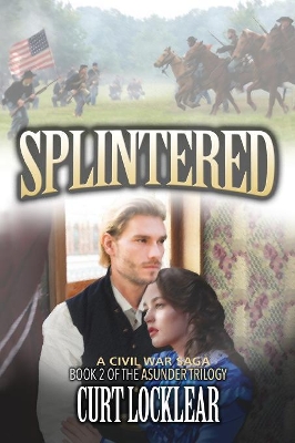 Splintered by Curt Locklear