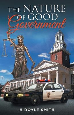 The Nature of Good Government book