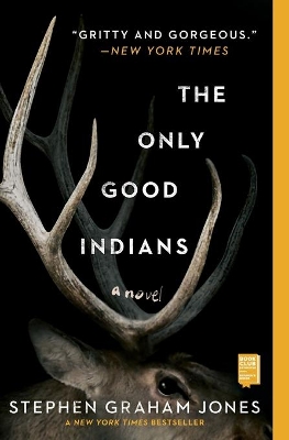 The Only Good Indians by Stephen Graham Jones