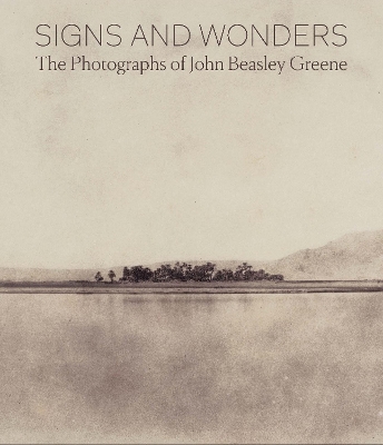 Signs and Wonders: The Photographs of John Beasley Greene book