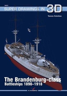 The Brandenburg - Class Battleships 1890-1918 book