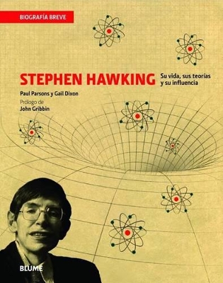 Stephen Hawking: Su Vida, Sus Teorias y Su Influencia book