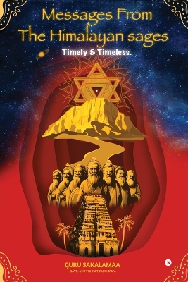 Messages from the Himalayan Sages: Timely and Timeless book