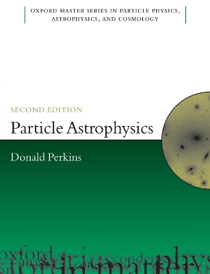 Particle Astrophysics, Second Edition book