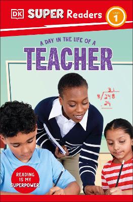 DK Super Readers Level 1 A day in the Life of a Teacher book