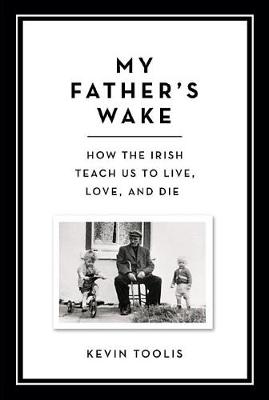 My Father's Wake by Kevin Toolis