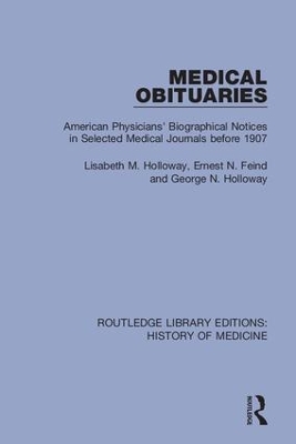 Medical Obituaries: American Physicians' Biographical Notices in Selected Medical Journals before 1907 book