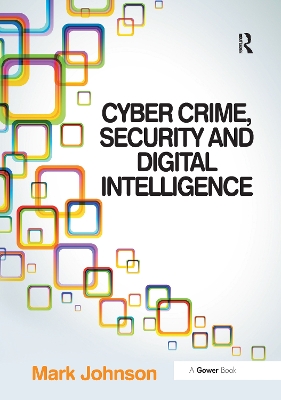 Cyber Crime, Security and Digital Intelligence book