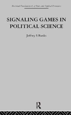 Signalling Games in Political Science book