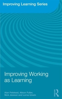 Improving Working as Learning by Alan Felstead