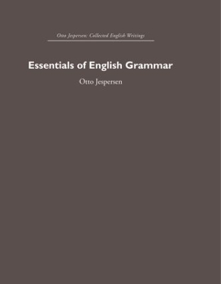 Essentials of English Grammar by Otto Jespersen