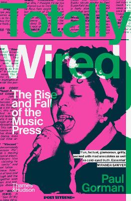 Totally Wired: The Rise and Fall of the Music Press book