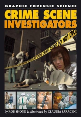 Crime Scene Investigators by Rob Shone