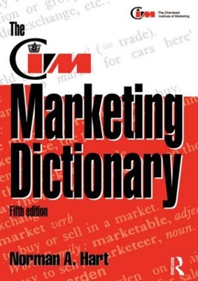 The The CIM Marketing Dictionary by Norman Hart