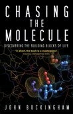Chasing the Molecule by John Buckingham