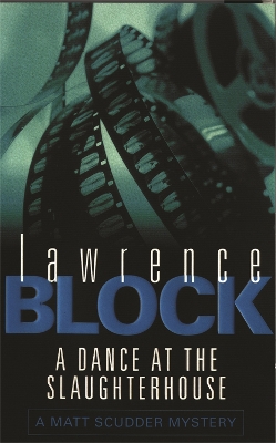 A Dance At The Slaughterhouse by Lawrence Block