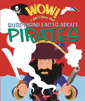Wow! Surprising Facts about Pirates book
