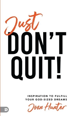 Just Don't Quit! book