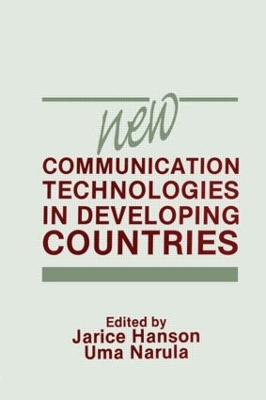 New Communication Technologies in Developing Countries by Jarice Hanson