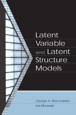 Latent Variable and Latent Structure Models by George A. Marcoulides