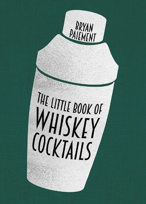 The Little Book of Whiskey Cocktails book