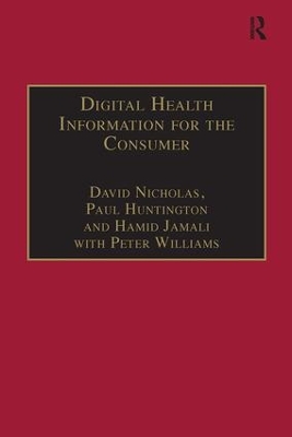 Digital Health Information for the Consumer by David Nicholas