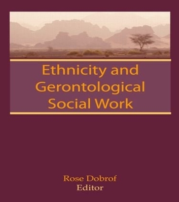 Ethnicity and Gerontological Social Work book