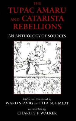 The Tupac Amaru and Catarista Rebellions by Ward Stavig