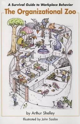 Organizational Zoo by Arthur Shelley