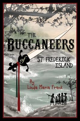 The Buccaneers of St. Frederick Island book