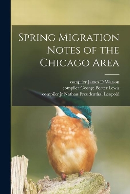 Spring Migration Notes of the Chicago Area book