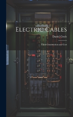 Electric Cables: Their Construction and Cost book