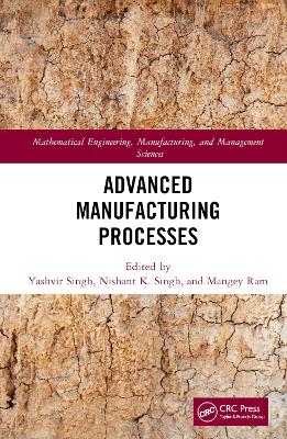 Advanced Manufacturing Processes by Yashvir Singh