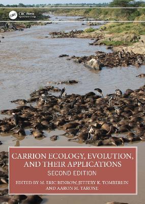 Carrion Ecology, Evolution, and Their Applications by M. Eric Benbow