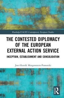 Contested Diplomacy of the European External Action Service book