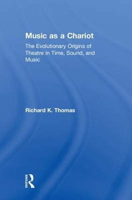 Music as a Chariot by Richard K. Thomas
