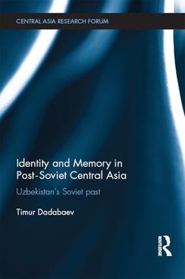 Identity and Memory in Post-Soviet Central Asia book