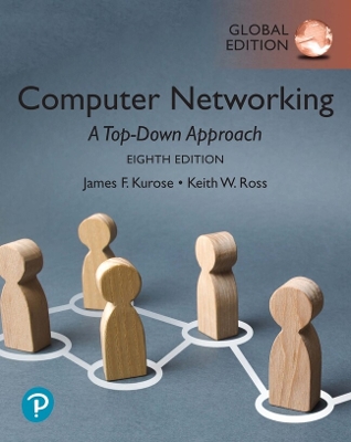 Computer Networking: A Top-Down Approach, Global Edition book