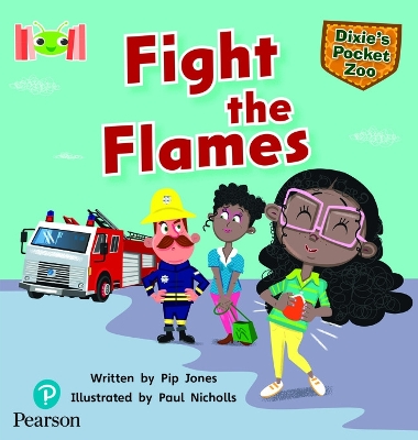 Bug Club Reading Corner: Age 5-7: Dixie's Pocket Zoo: Fight the Flames book