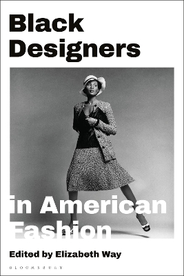 Black Designers in American Fashion by Elizabeth Way