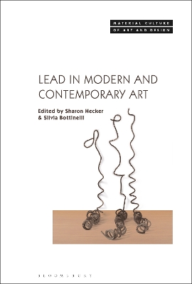 Lead in Modern and Contemporary Art by Dr. Sharon Hecker