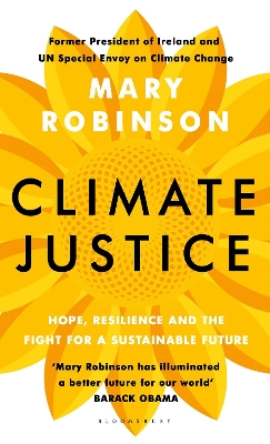 Climate Justice: A Man-Made Problem With a Feminist Solution by Mary Robinson