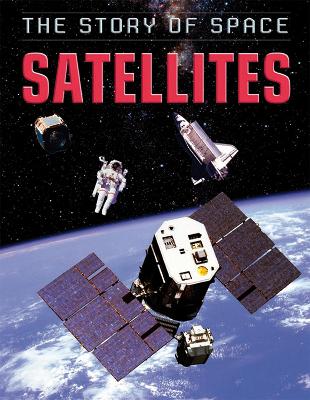 Story of Space: Satellites book