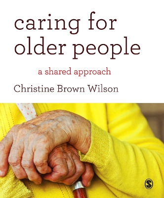 Caring for Older People: A Shared Approach by Christine Brown Wilson