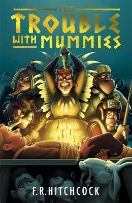Trouble with Mummies by Fleur Hitchcock