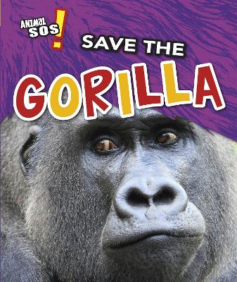 Save the Gorilla by Angela Royston