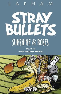 Stray Bullets: Sunshine & Roses Volume 4 book