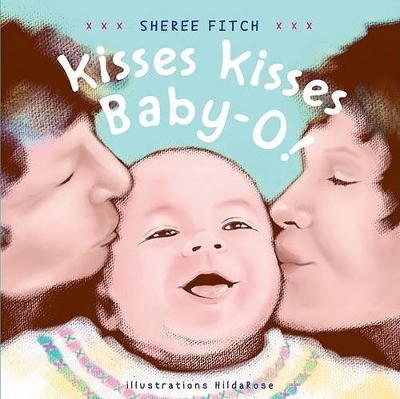 Kisses Kisses Baby-O! book